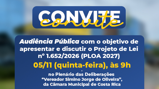 Câmara de Costa Rica realizará audiência pública para discutir o orçamento municipal de 2027